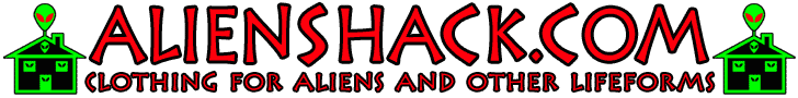 AlienShack.com - Apparel For Aliens and other Lifeforms