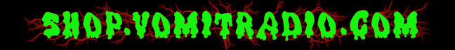 SHOP.VOMITRADIO.COM - Shop for Metal/Punk Music and other goodies